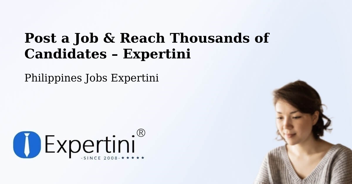 Post a Job in Bagulin – Hire the Right Talent - Bagulin, Philippines Jobs Expertini