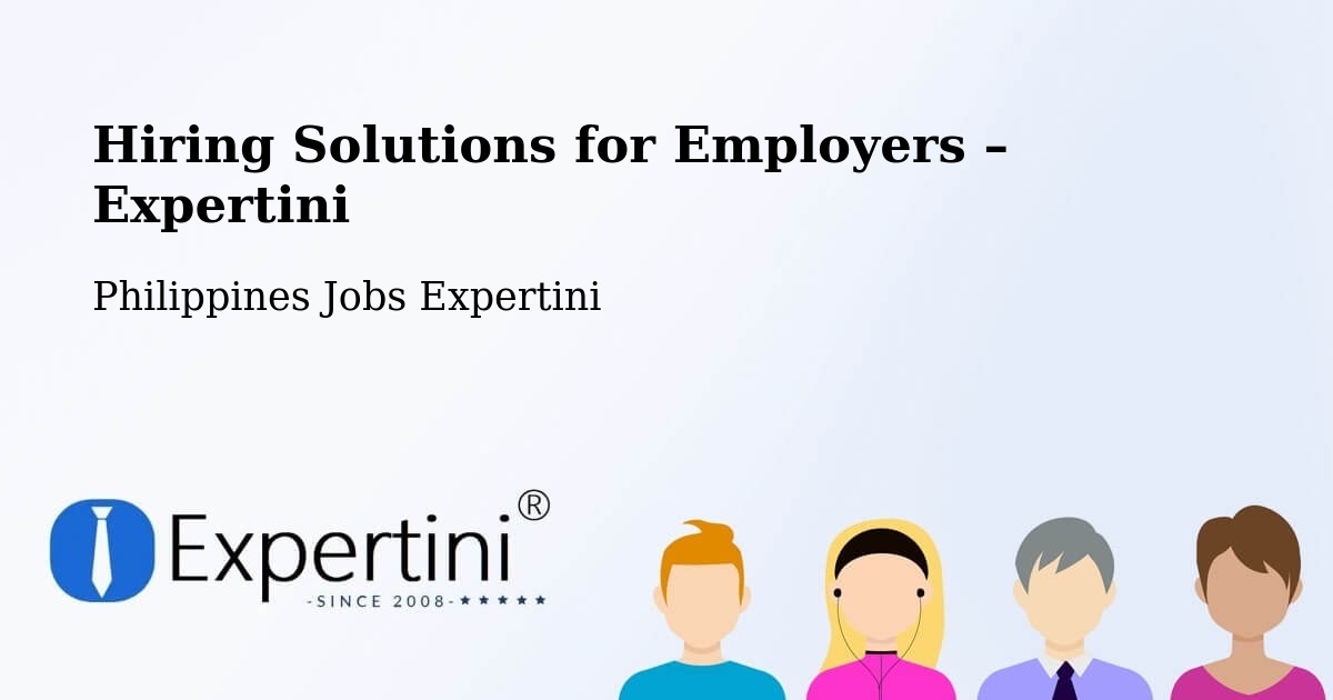 Hiring Solutions for Employers in Bagulin - Bagulin, Philippines Jobs Expertini